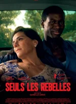 Affiche du film Seuls les rebelles