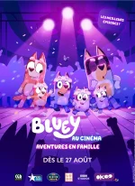 Affiche du film Bluey au Cinéma - Aventures en Famille