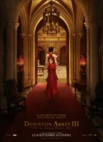 Affiche du film Downton Abbey III : le grand final