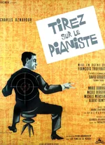 Affiche du film Tirez sur le pianiste