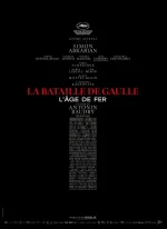 Affiche du film La Bataille de Gaulle - L’âge de fer